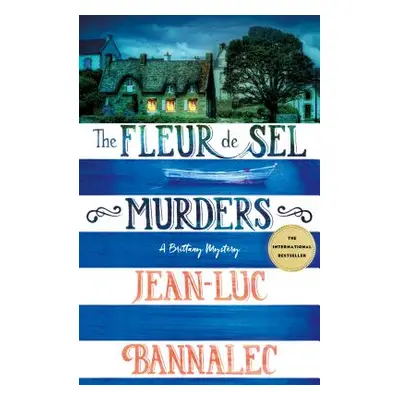 "The Fleur de Sel Murders: A Brittany Mystery" - "" ("Bannalec Jean-Luc")