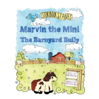 "Marvin the Mini: The Barnyard Bully" - "" ("Harris Debbie Morgan")