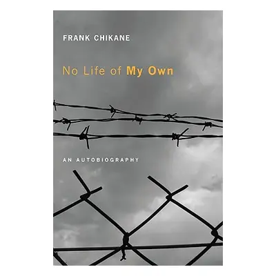 "No Life of My Own" - "" ("Chikane Frank")