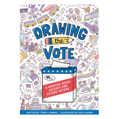 "Drawing the Vote: A Graphic Novel History for Future Voters" - "" ("Jenkins Tommy")