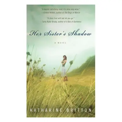 "Her Sister's Shadow" - "" ("Britton Katharine")