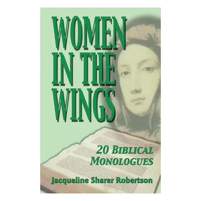 "Women In The Wings" - "" ("Robertson Jacqueline Sharer")