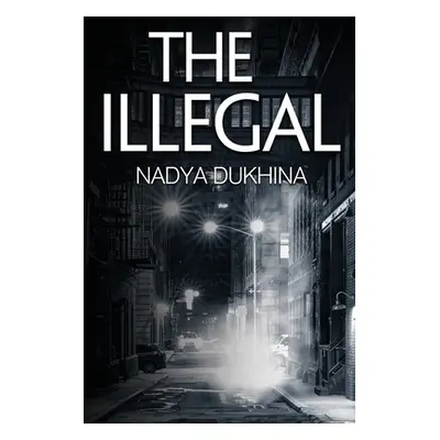 "The Illegal" - "" ("Dukhina Nadya")