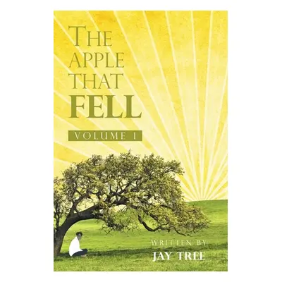 "The Apple That Fell: Volume 1" - "" ("Tree Jay")