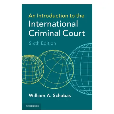 "An Introduction to the International Criminal Court" - "" ("Schabas William A.")