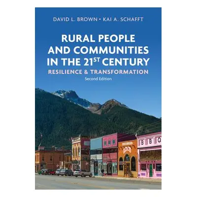 "Rural People and Communities in the 21st Century: Resilience and Transformation" - "" ("Brown D