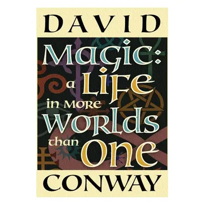 "Magic: A Life In More Worlds Than One" - "" ("Conway David")