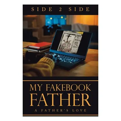 "My Fakebook Father: A Father's Love" - "" ("Side Side 2.")