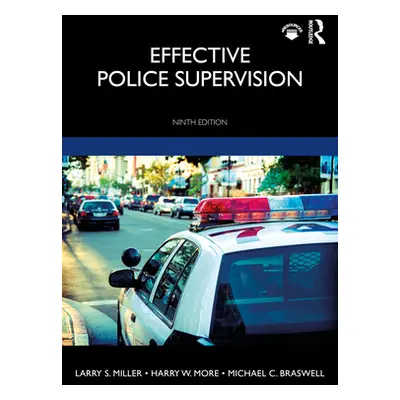 "Effective Police Supervision" - "" ("Miller Larry S.")