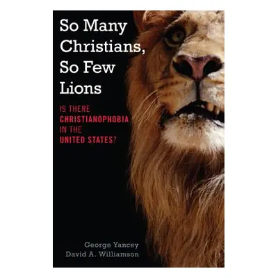 "So Many Christians, So Few Lions: Is There Christianophobia in the United States?" - "" ("Yance