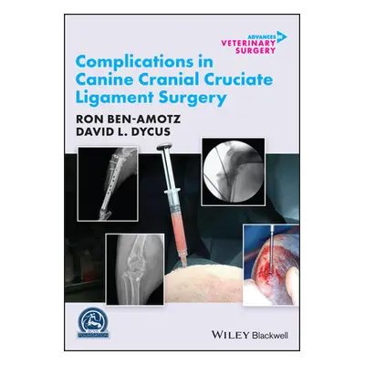 "Complications in Canine Cranial Cruciate Ligament Surgery" - "" ("Ben-Amotz Ron")