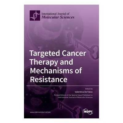 "Targeted Cancer Therapy and Mechanisms of Resistance" - "" ("de Falco Valentina")