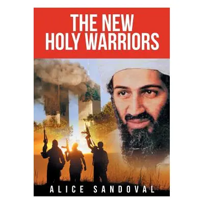 "The New Holy Warriors" - "" ("Sandoval Alice")