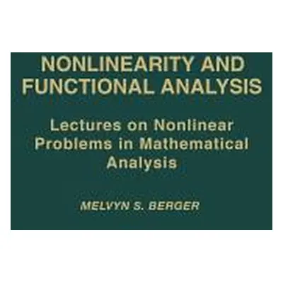 "Nonlinearity and Functional Analysis: Lectures on Nonlinear Problems in Mathematical Analysis" 