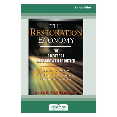 "The Restoration Economy: The Greatest New Growth Frontier (16pt Large Print Edition)" - "" ("Cu