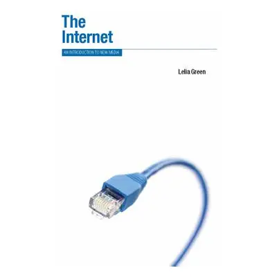 "The Internet: An Introduction to New Media" - "" ("Green Lelia")