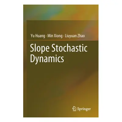 "Slope Stochastic Dynamics" - "" ("Huang Yu")