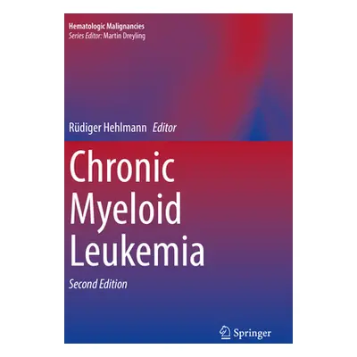 "Chronic Myeloid Leukemia" - "" ("Hehlmann Rdiger")