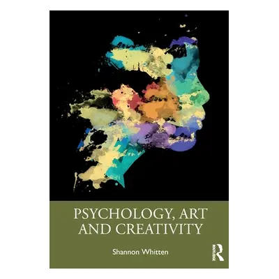 "Psychology, Art and Creativity" - "" ("Whitten Shannon")