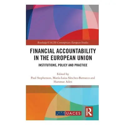 "Financial Accountability in the European Union: Institutions, Policy and Practice" - "" ("Steph