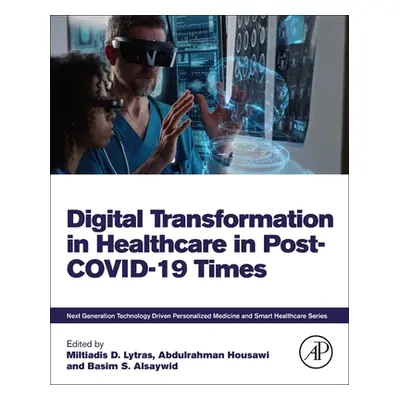 "Digital Transformation in Healthcare in Post-Covid-19 Times" - "" ("Lytras Miltiadis")