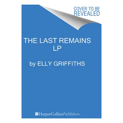 "The Last Remains: A Mystery" - "" ("Griffiths Elly")