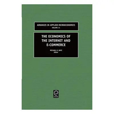 "The Economics of the Internet and E-Commerce" - "" ("Baye Michael R.")