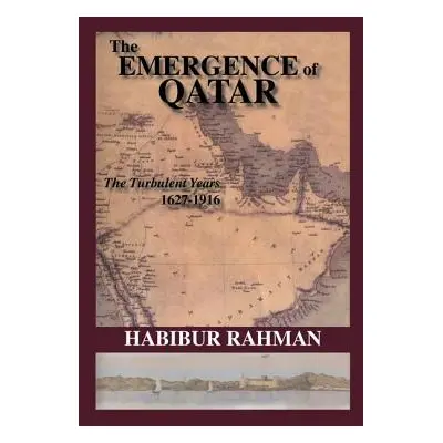 "The Emergence of Qatar" - "" ("Rahman Habibur")