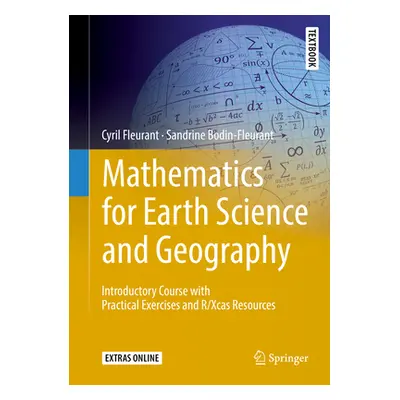 "Mathematics for Earth Science and Geography: Introductory Course with Practical Exercises and R