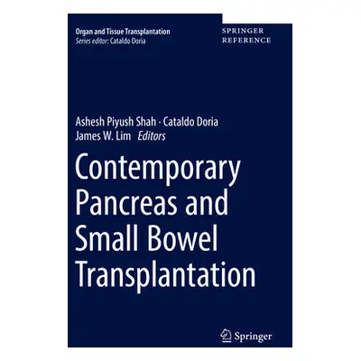 "Contemporary Pancreas and Small Bowel Transplantation" - "" ("Shah Ashesh Piyush")