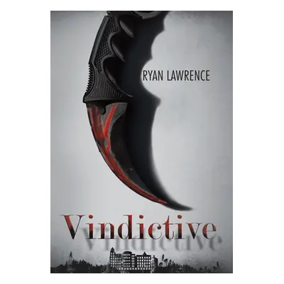 "Vindictive" - "" ("Lawrence Ryan")