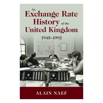 "An Exchange Rate History of the United Kingdom" - "" ("Naef Alain")