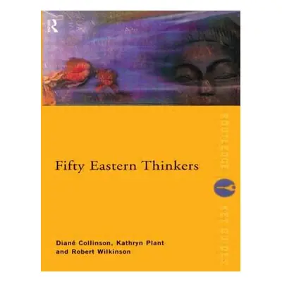 "Fifty Eastern Thinkers" - "" ("Collinson Diane")