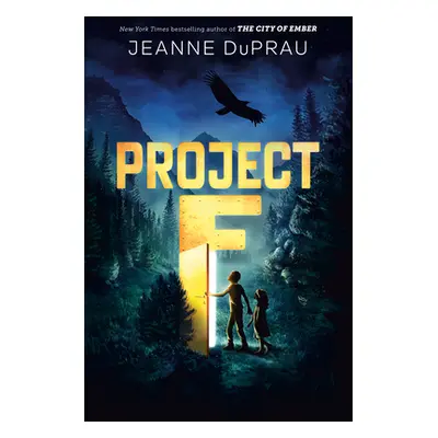 "Project F" - "" ("DuPrau Jeanne")