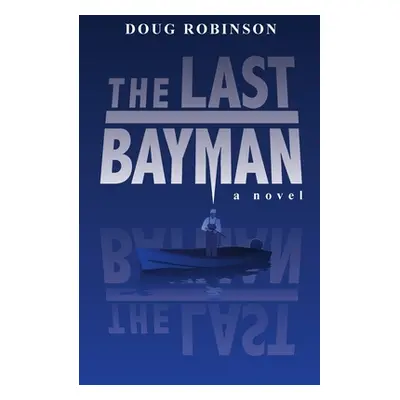 "The Last Bayman" - "" ("Robinson Doug")