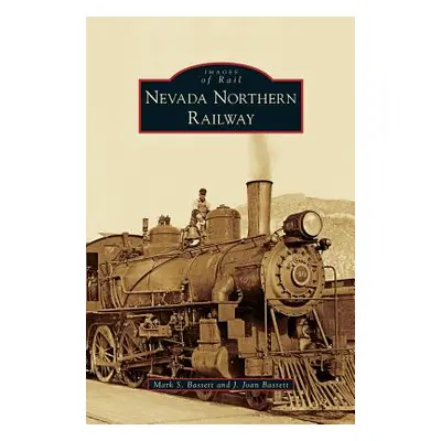 "Nevada Northern Railway" - "" ("Bassett Mark S.")