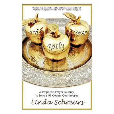 "Words Aptly Spoken" - "" ("Schreurs Linda")