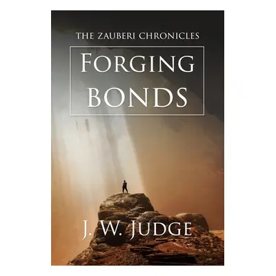 "Forging Bonds" - "" ("Judge J. W.")