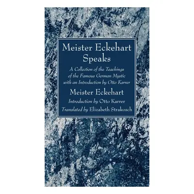 "Meister Eckehart Speaks" - "" ("Eckhart Meister")