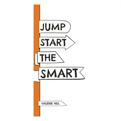 "Jump Start the Smart" - "" ("Hill Valerie")