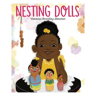 "Nesting Dolls" - "" ("Brantley-Newton Vanessa")