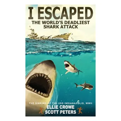 "I Escaped The World's Deadliest Shark Attack" - "" ("Peters Scott")