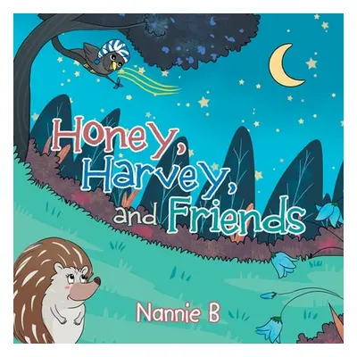 "Honey, Harvey, and Friends" - "" ("B Nannie")