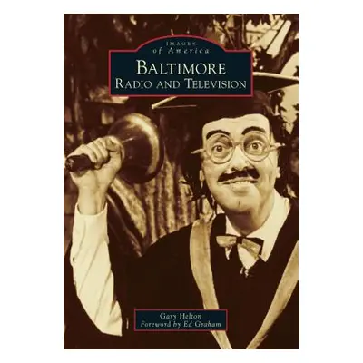 "Baltimore Radio and Television" - "" ("Helton Gary")