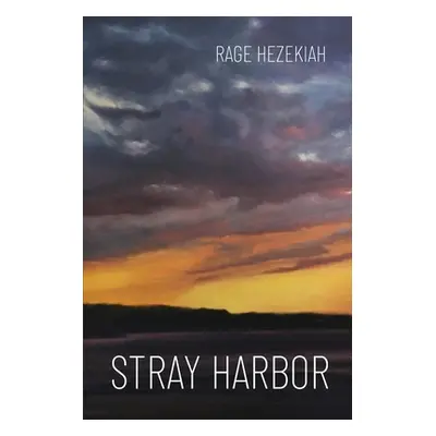 "Stray Harbor" - "" ("Hezekiah Rage")