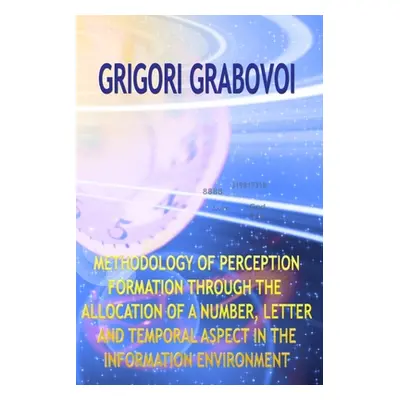 "Methodology of Perception Formation Through the Allocation of a Number, Letter and Temporal Asp