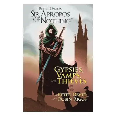 "Sir Apropos Of Nothing: Gypsies, Vamps, & Thieves" - "" ("David Peter")