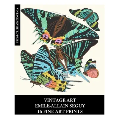 "Vintage Art: Emile-Allain Seguy: 16 Fine Art Prints: Butterfly Ephemera for Framing, Decoupage,