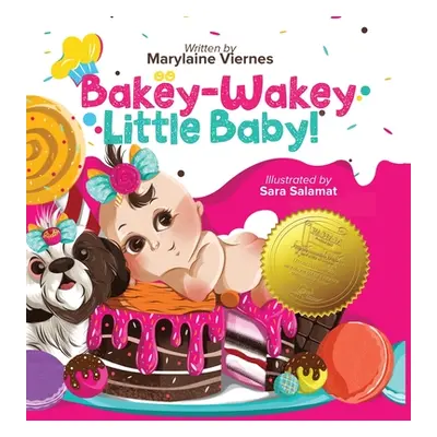 "Bakey-Wakey, Little Baby! (Hardcover Version)" - "" ("Viernes Marylaine Louise L.")