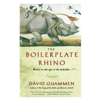 "The Boilerplate Rhino: Nature in the Eye of the Beholder" - "" ("Quammen David")